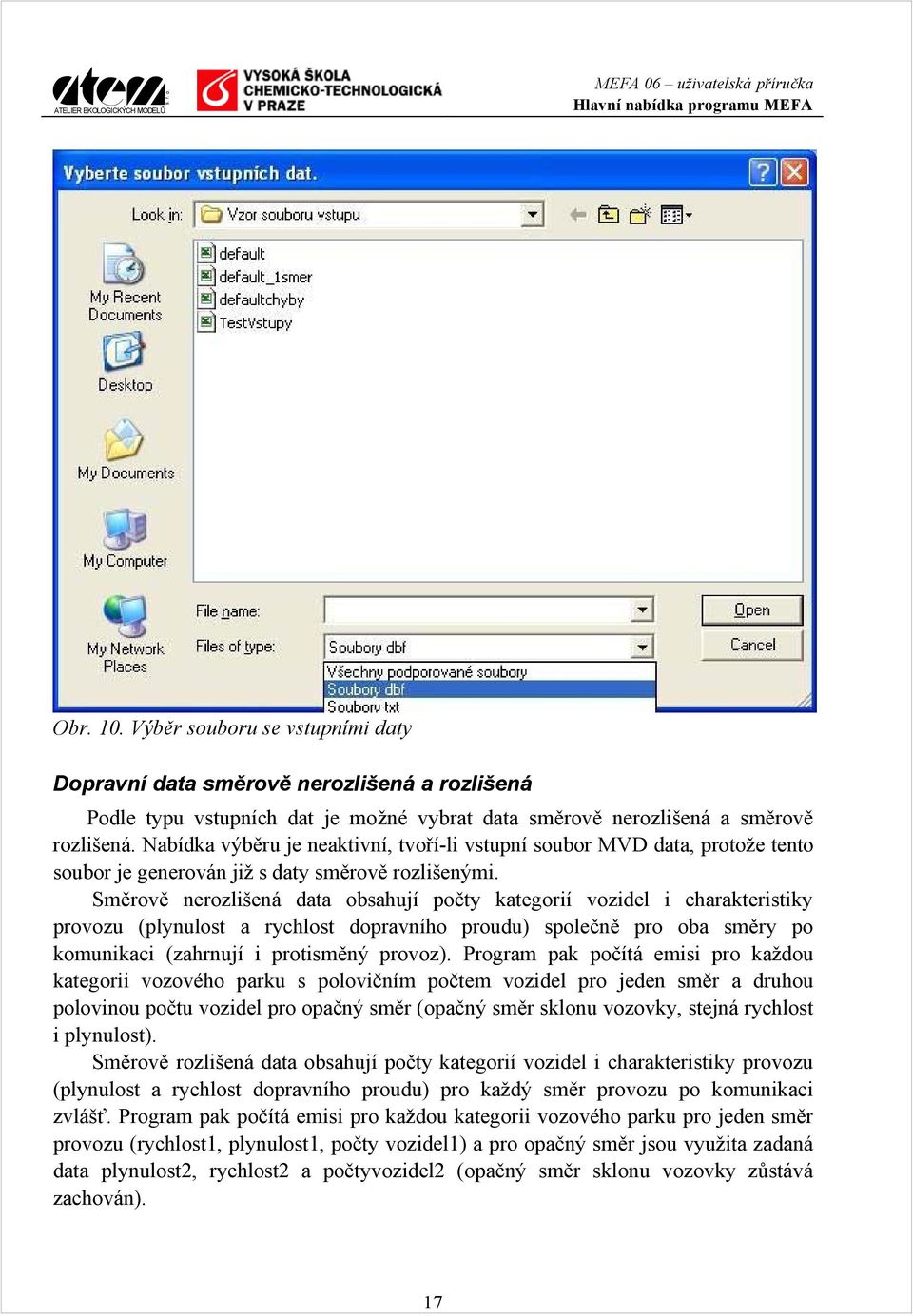 Směrově nerozlišená data obsahují počty kategorií vozidel i charakteristiky provozu (plynulost a rychlost dopravního proudu) společně pro oba směry po komunikaci (zahrnují i protisměný provoz).