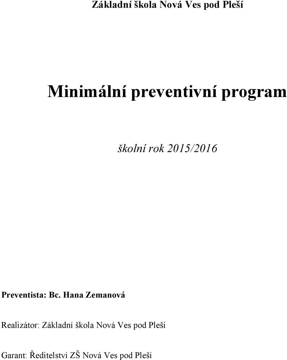 Preventista: Bc.