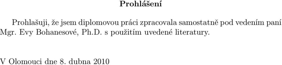 paní Mgr Evy Bohanesové, PhD s použtí