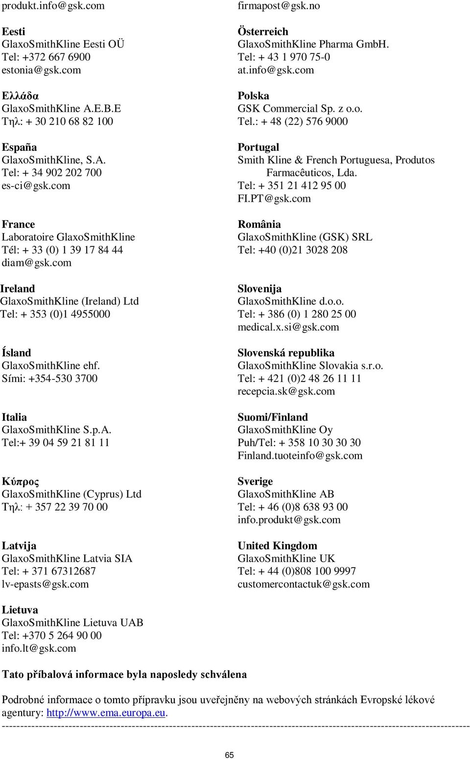 Sími: +354-530 3700 Italia GlaxoSmithKline S.p.A.