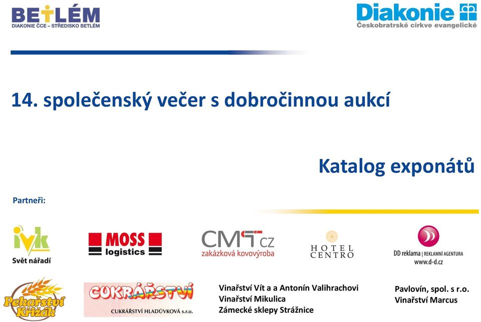 Antonín Valihrachovi Vinařství Mikulica Zámecké