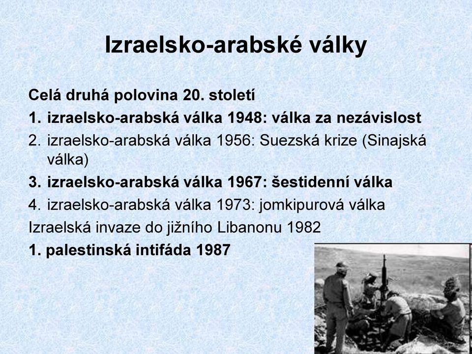 izraelsko-arabská válka 1956: Suezská krize (Sinajská válka) 3.