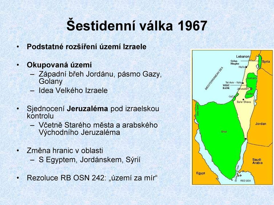 izraelskou kontrolu Včetně Starého města a arabského Východního Jeruzaléma