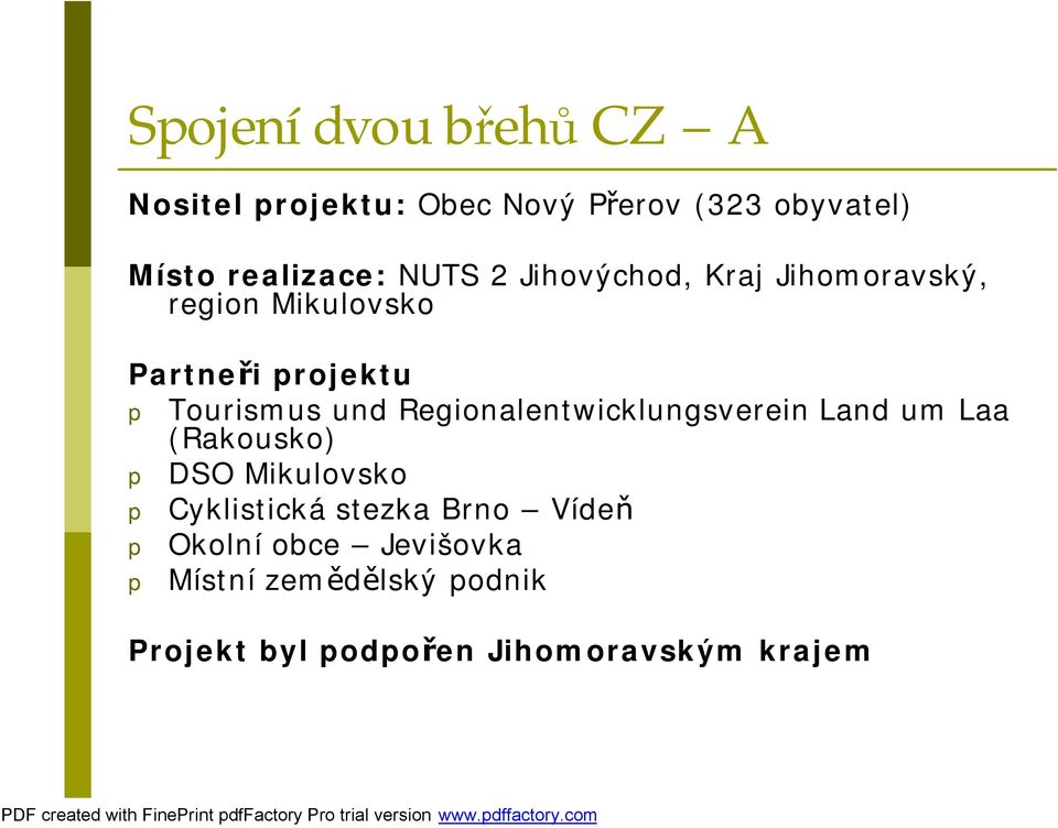 Regionalentwicklungsverein Land um Laa (Rakousko) p DSO Mikulovsko p Cyklistická