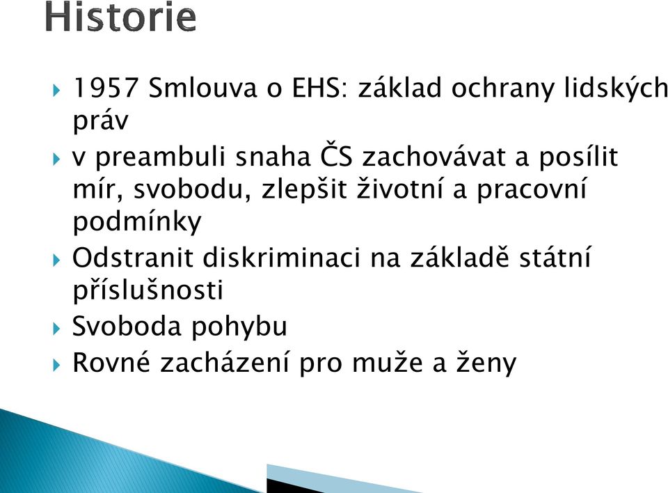 a pracovní podmínky Odstranit diskriminaci na základě státní