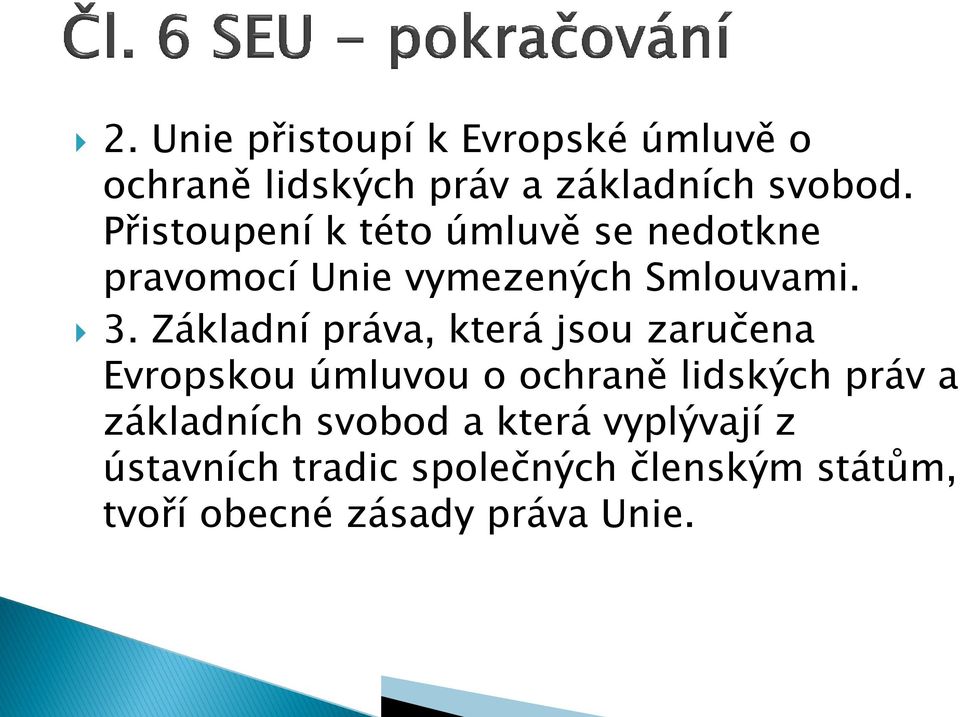 Základní práva, která jsou zaručena Evropskou úmluvou o ochraně lidských práv a