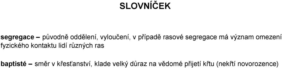 kontaktu lidí různých ras baptisté směr v křesťanství,