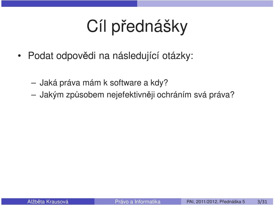 Jakým způsobem nejefektivněji ochráním svá práva?