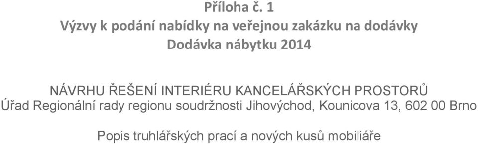 nábytku 2014 NÁVRHU ŘEŠENÍ INTERIÉRU KANCELÁŘSKÝCH PROSTORŮ Úřad