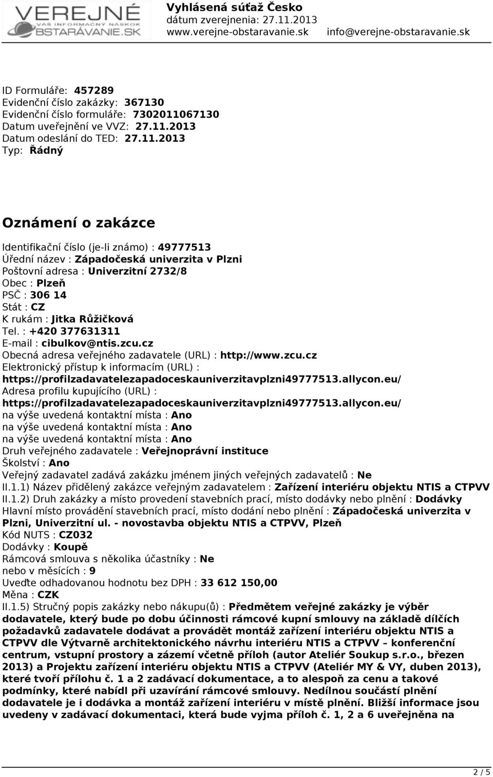 2013 Datum odeslání do TED: 27.11.