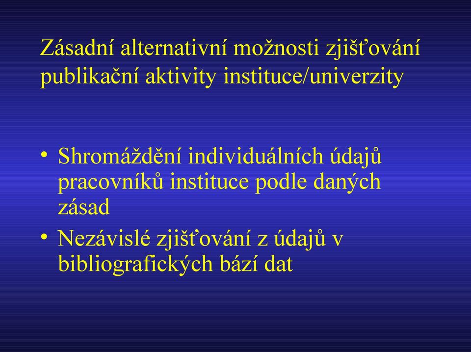 individuálních údajů pracovníků instituce podle