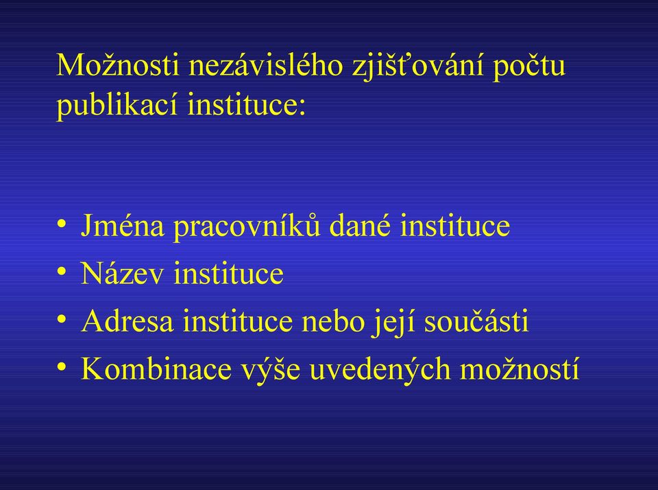 instituce Název instituce Adresa instituce