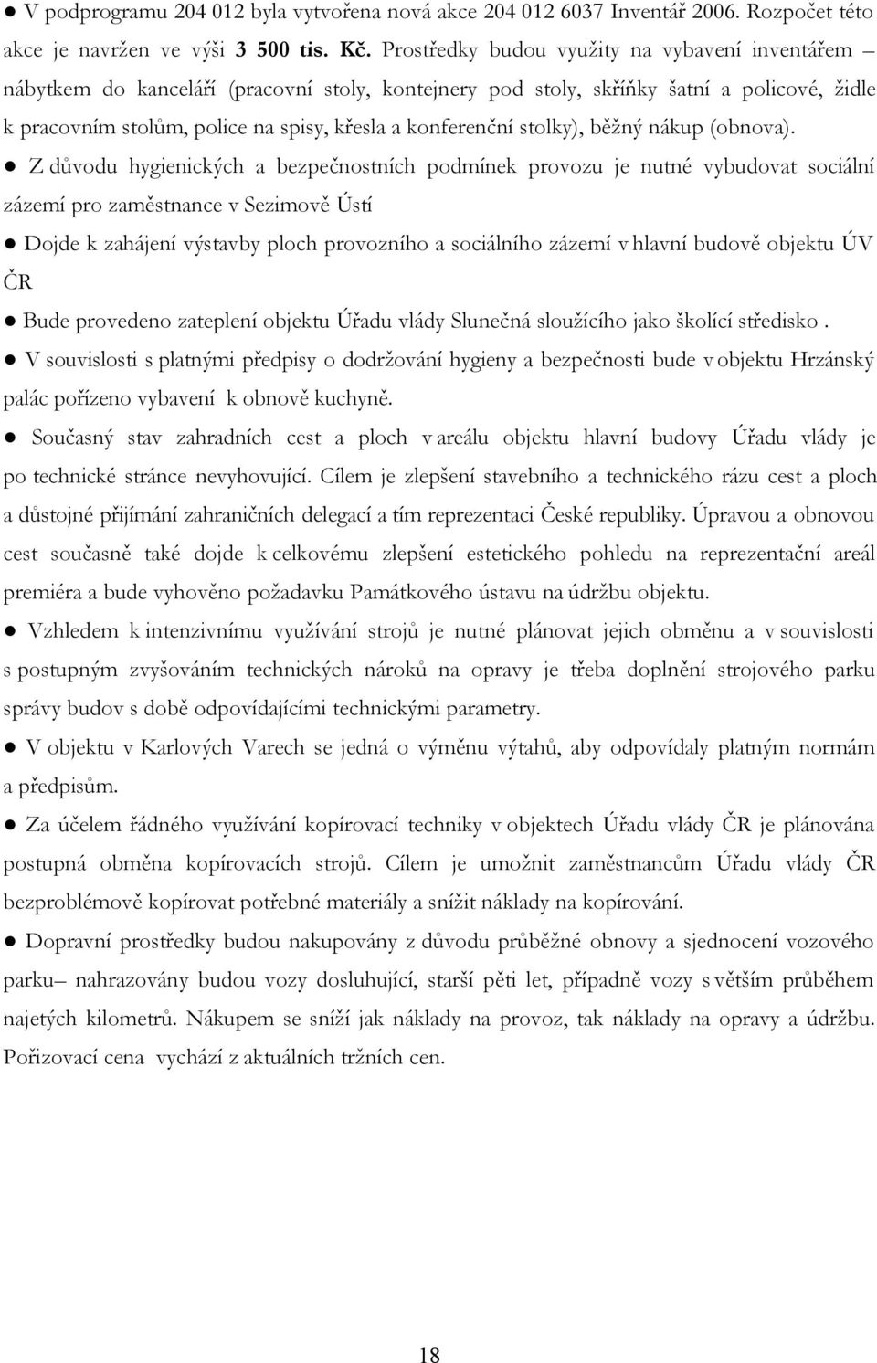 stolky), běžný nákup (obnova).