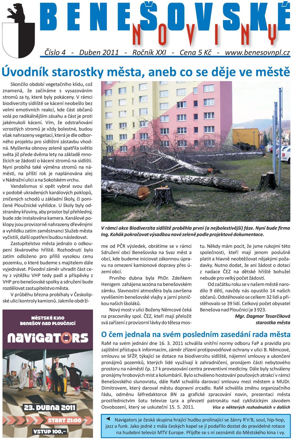V rámci biodiverzity sídliště se kácení neobešlo bez velmi emotivních reakcí, kde část občanů volá po radikálnějším zásahu a část je proti jakémukoli kácení.