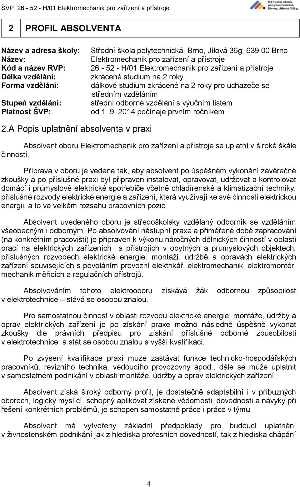 odborné vzdělání s výučním listem od 1. 9. 2014 počínaje prvním ročníkem 2.