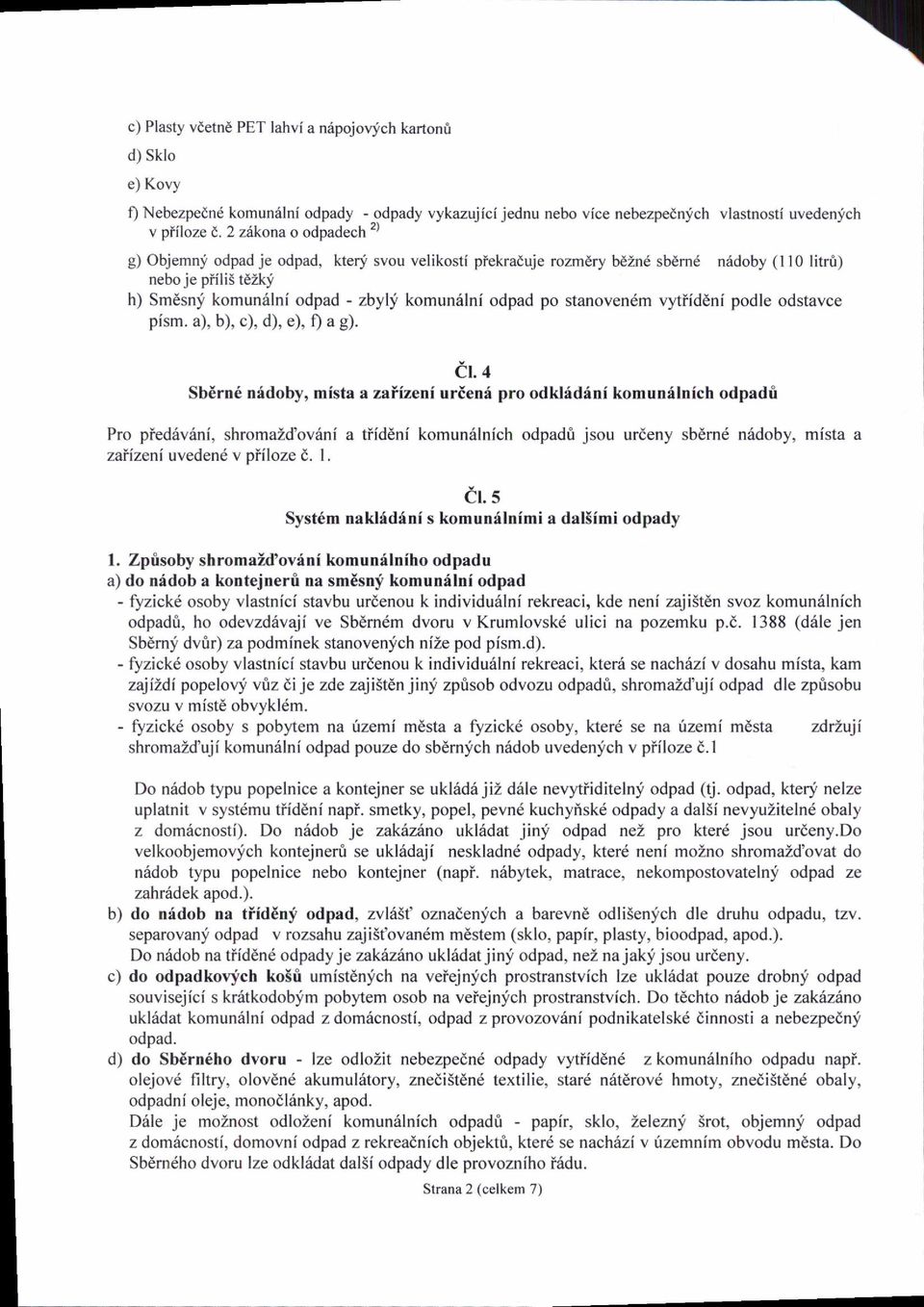 stanovendm vytiiddni podle odstavce pism. a), b), c), d), e), f) a g). il.