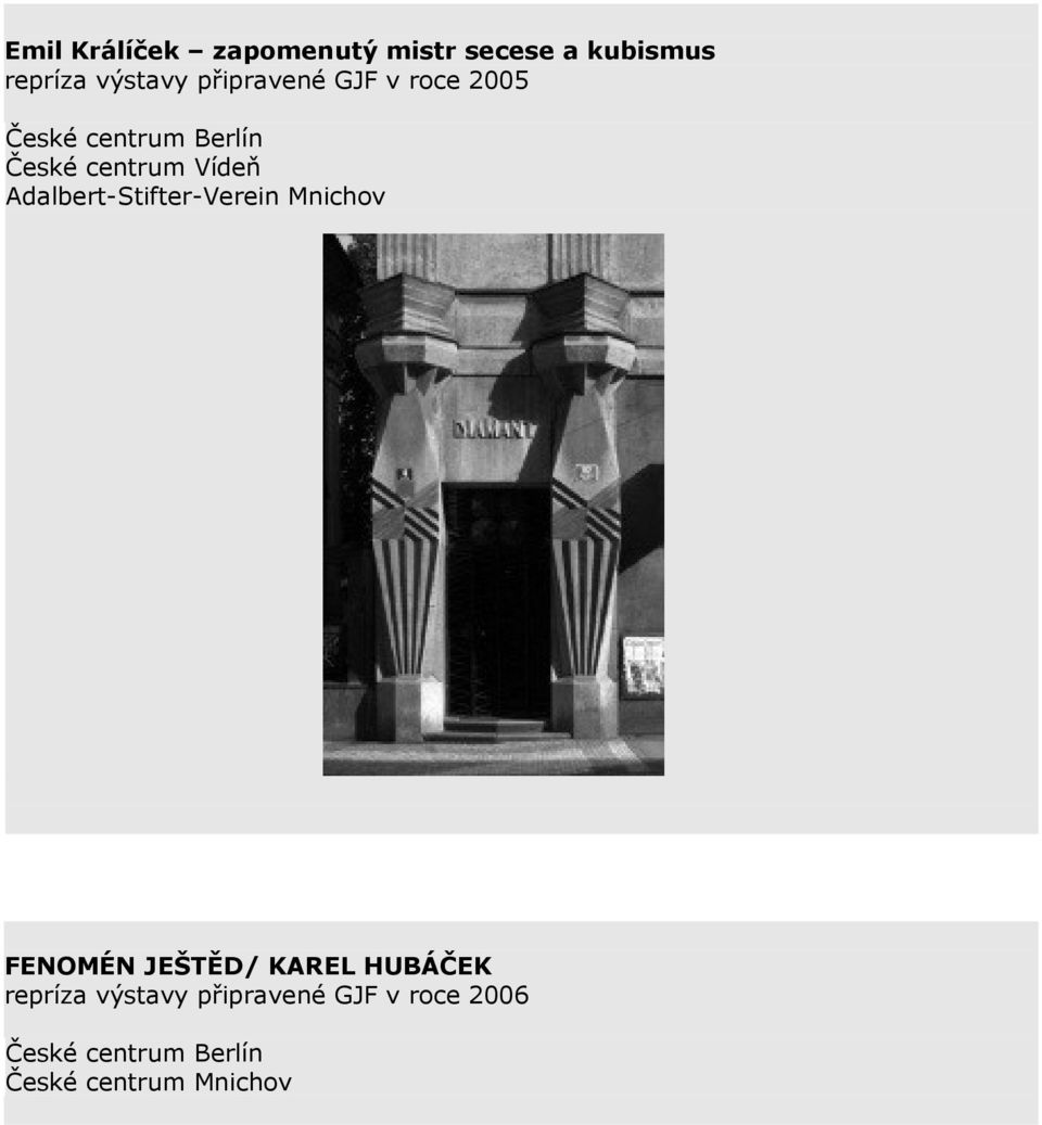 Adalbert-Stifter-Verein Mnichov FENOMÉN JEŠTĚD/ KAREL HUBÁČEK repríza
