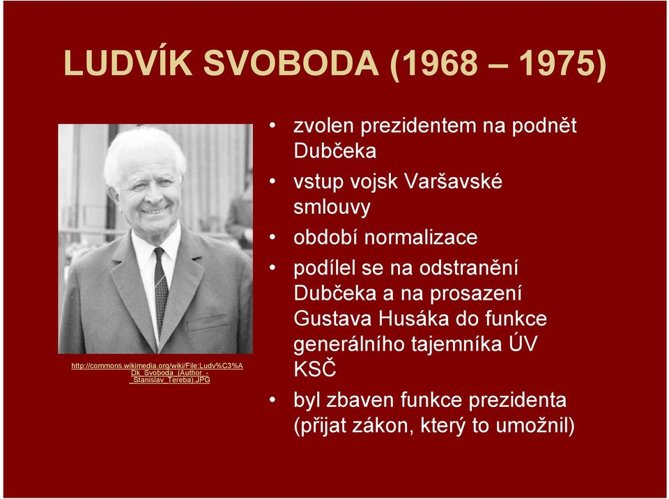 JPG zvolen prezidentem na podnět Dubčeka vstup vojsk Varšavské smlouvy období normalizace