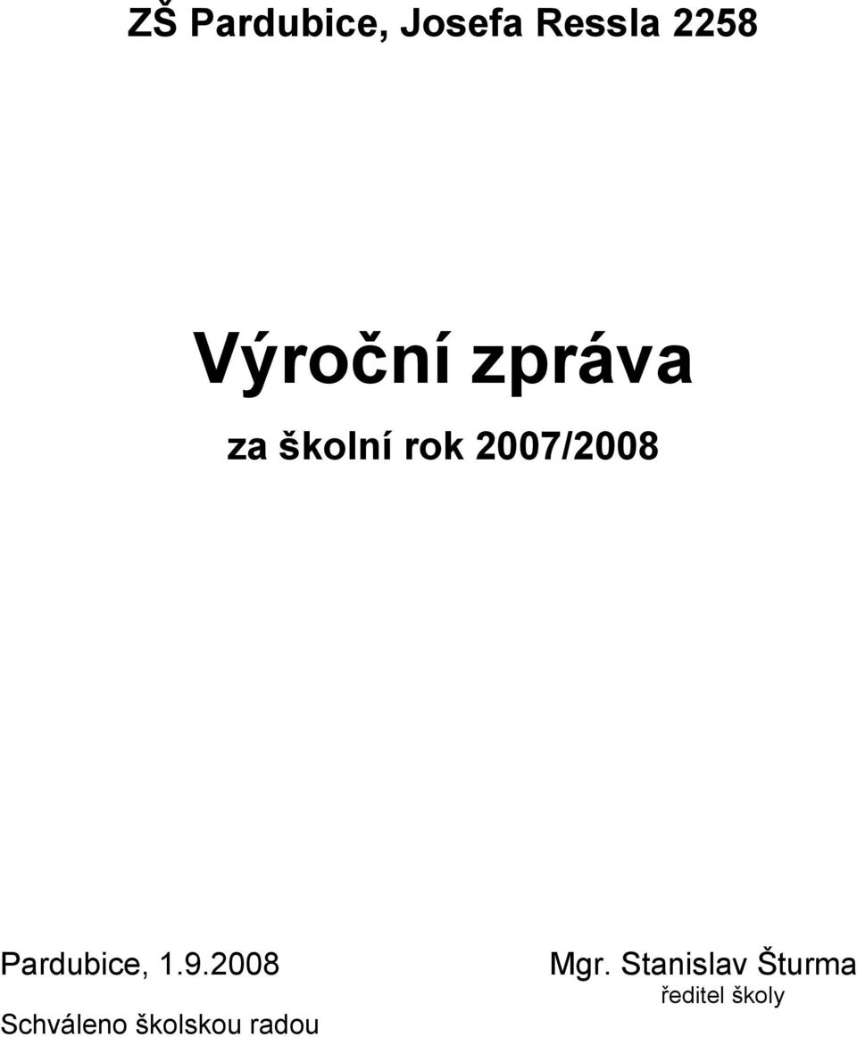 2007/2008 Pardubice, 1.9.