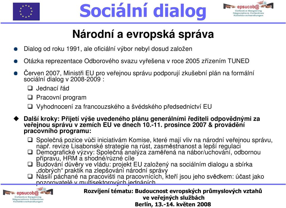 plánu generálními řediteli odpovědnými za veřejnou správu v zemích EU ve dnech 10.-11.