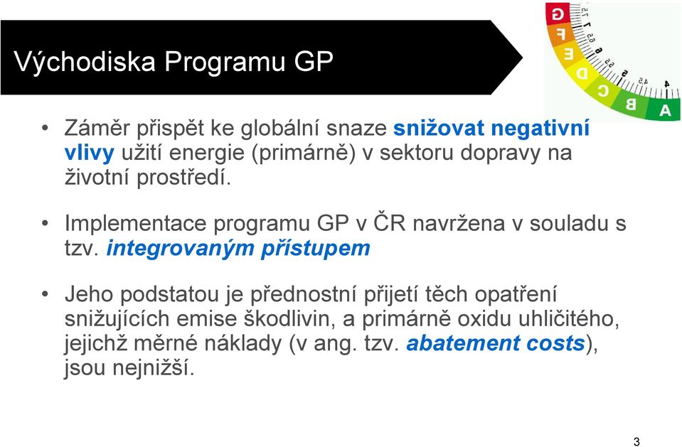 Implementace programu GP v ČR navržena v souladu s tzv.