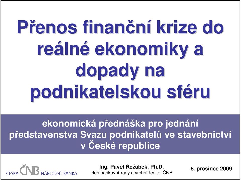 představenstva Svazu podnikatelů ve stavebnictví v České