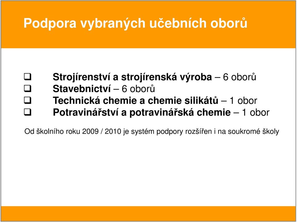 chemie silikátů 1 obor Potravinářství a potravinářská chemie 1 obor Od