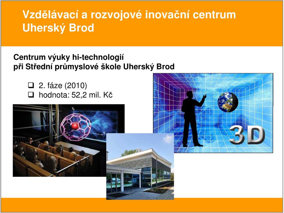 hi-technologií při Střední průmyslové škole