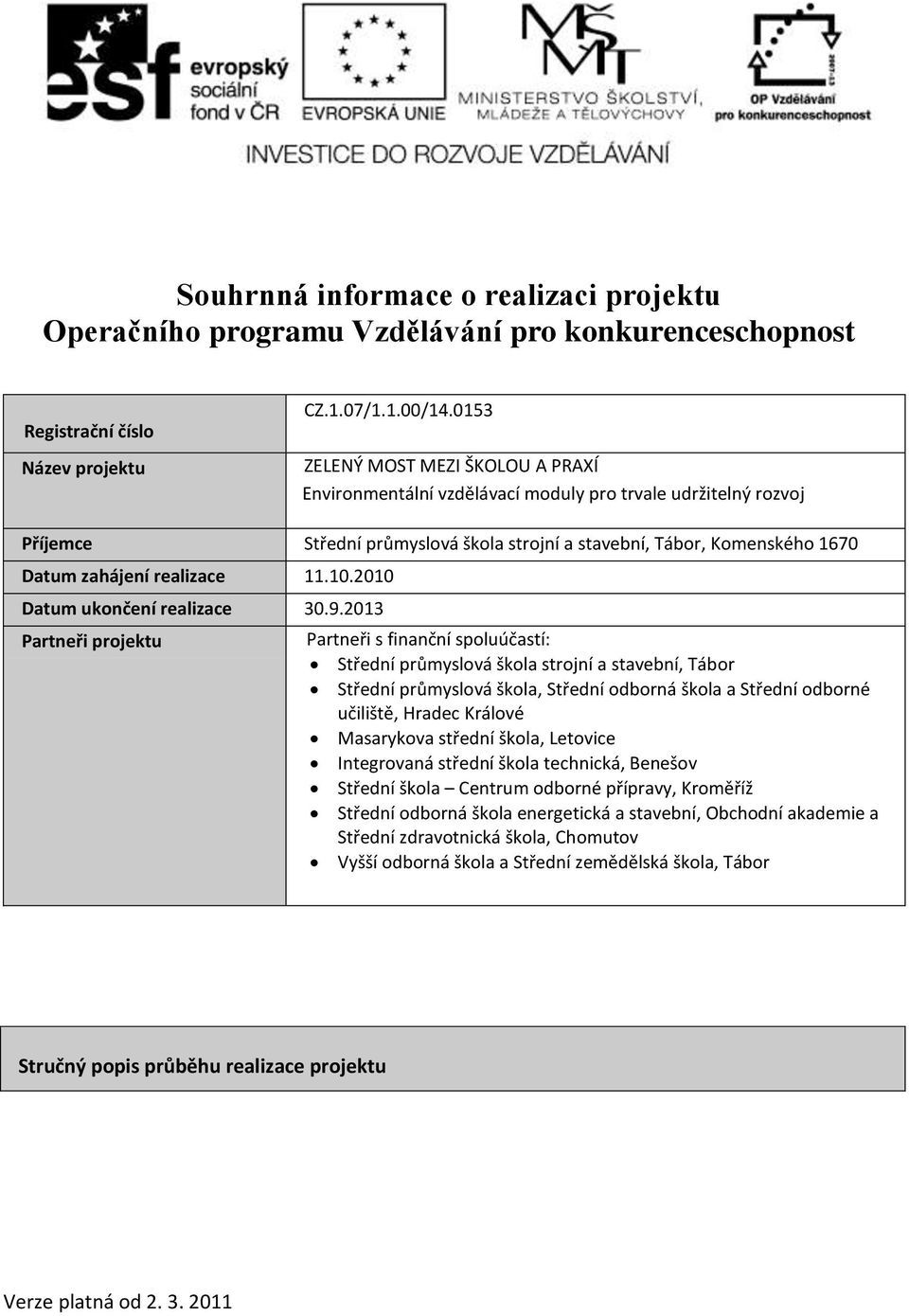 10.2010 Datum ukončení realizace 30.9.