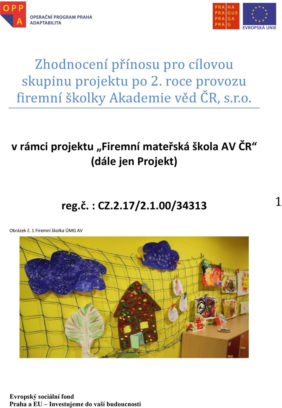 rámci projektu Firemní mateřská škola AV ČR (dále jen