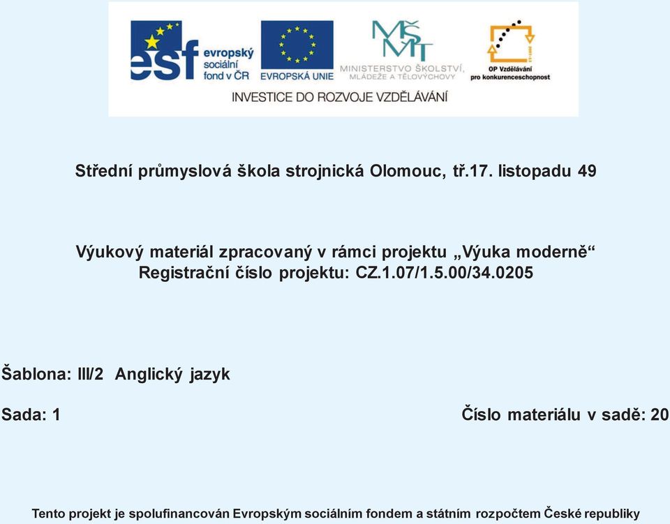 číslo projektu: CZ.1.07/1.5.00/34.