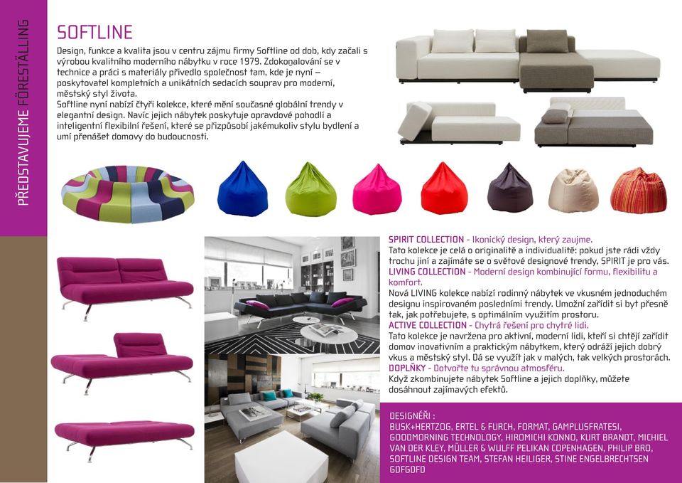 Softline nyní nabízí čtyři kolekce, které mění současné globální trendy v elegantní design.