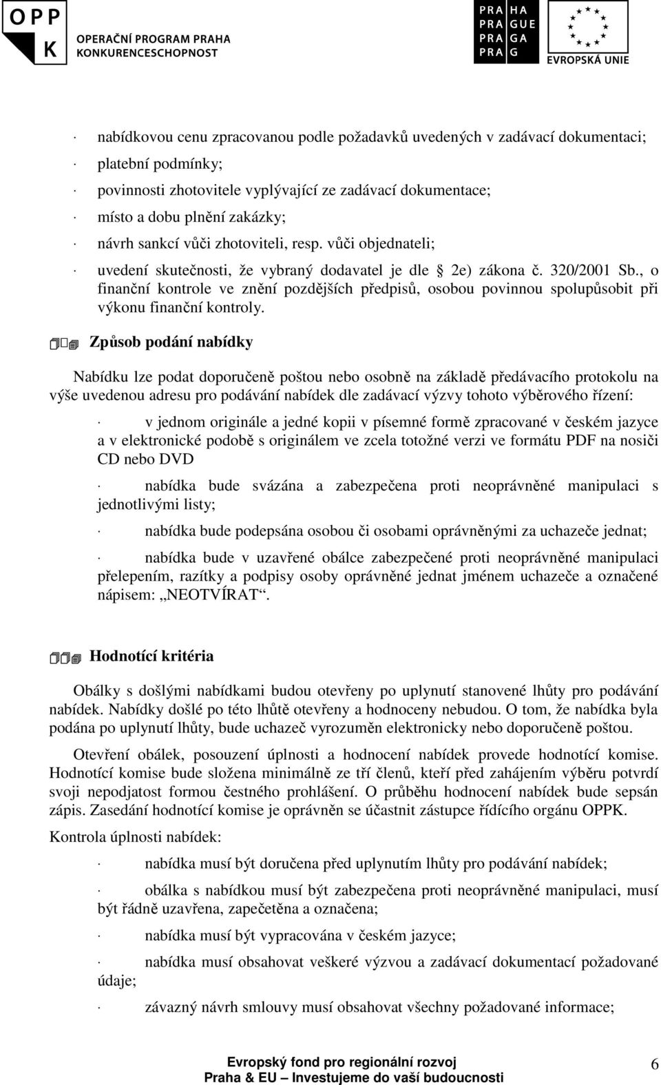 , o finanční kontrole ve znění pozdějších předpisů, osobou povinnou spolupůsobit při výkonu finanční kontroly.