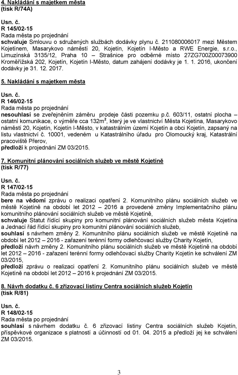 1. 2016, ukonče