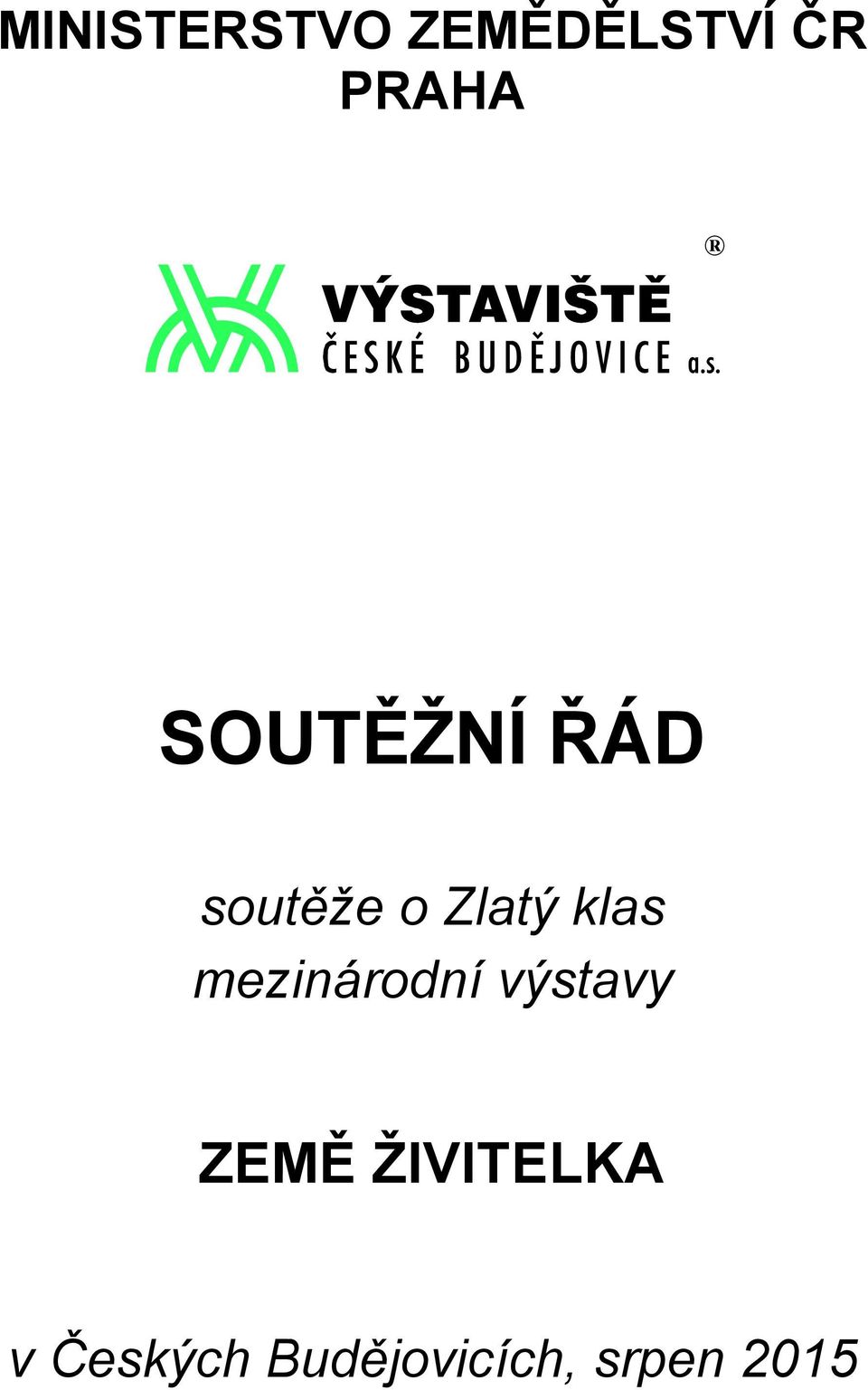 mezinárodní výstavy ZEMĚ ŽIVITELKA