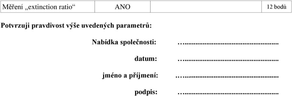 uvedených parametrů: Nabídka