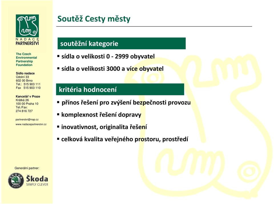 řešenípro zvýšeníbezpečnosti provozu komplexnost řešenídopravy