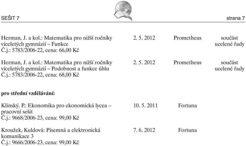 : 5783/2006-22, cena: 68,00 Kč pro střední vzdělávání: Klínský, P.