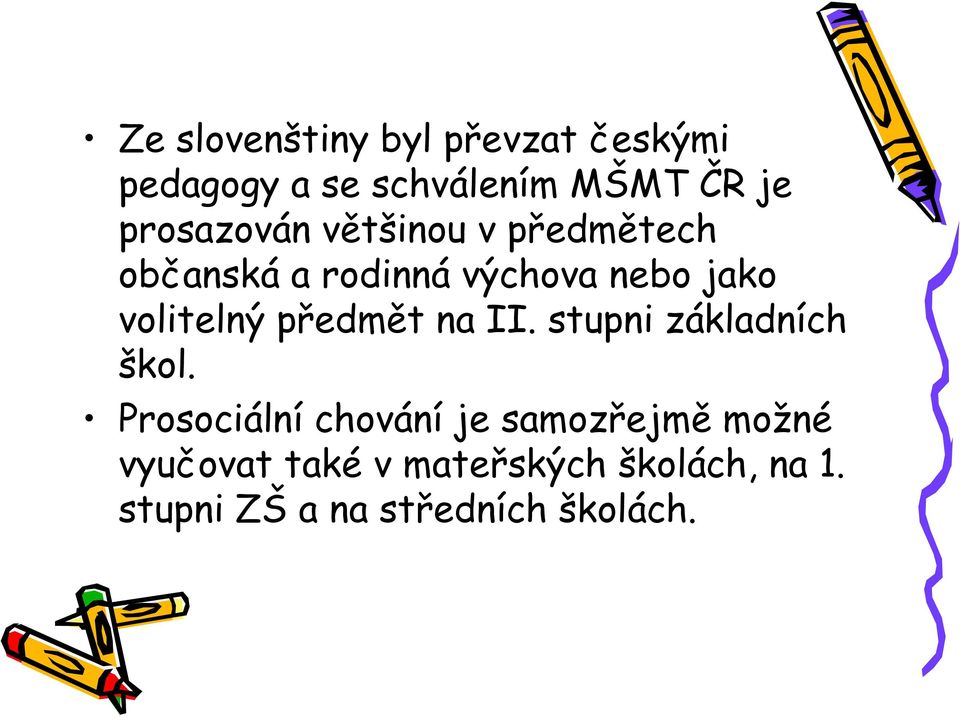 volitelný předmět na II. stupni základních škol.