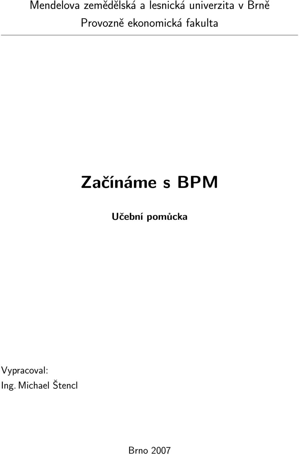 fakulta Začínáme s BPM Učební pomůcka