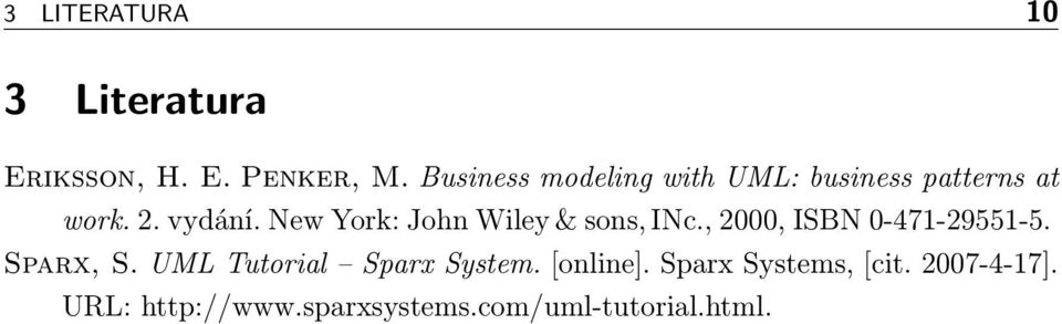 New York: John Wiley & sons, INc., 2000, ISBN 0-471-29551-5. Sparx, S.