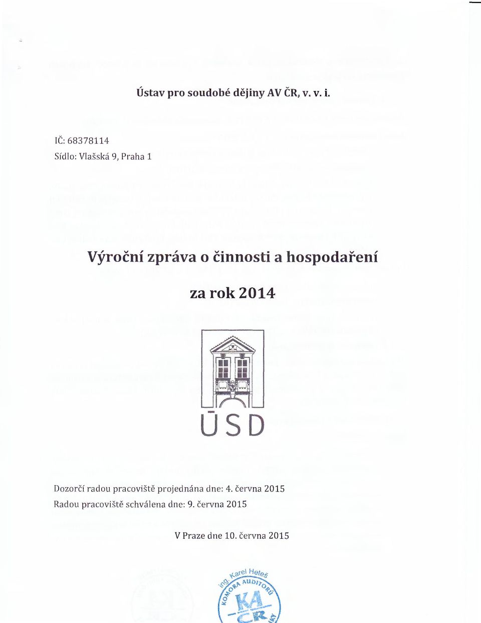 hspdaření za rk 2014 USD Dzrčí radu pracvišt ě prjednána dne:
