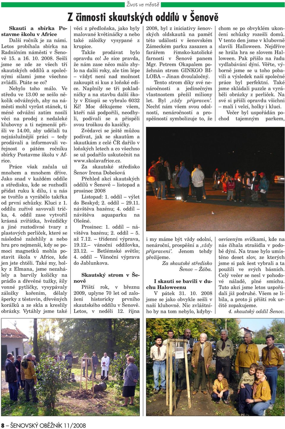 00 se se lo nìkolik odvá ných, aby na námìstí mohl vyrùst stánek, ti ménì odvá ní zatím nosili vìci na prodej z nedaleké klubovny a ti nejmen í pøi li ve 14.