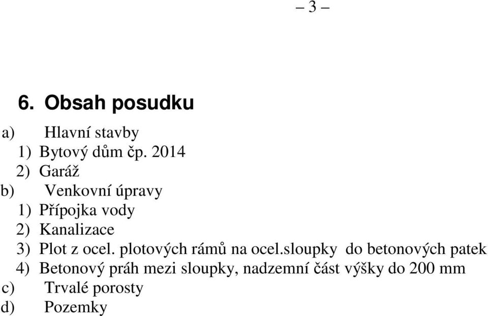 Plot z ocel. plotových rámů na ocel.