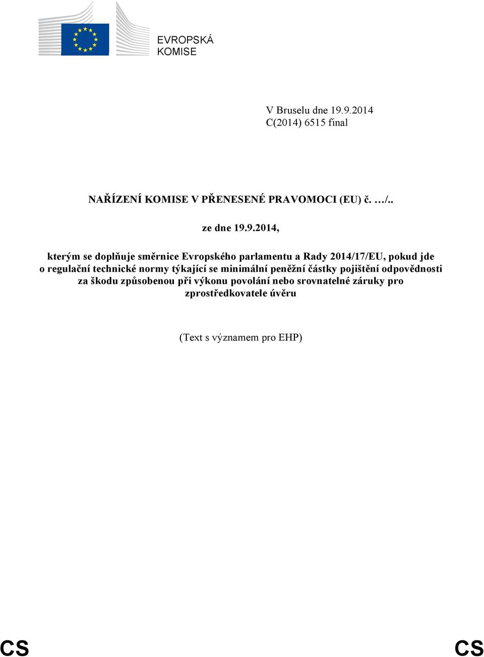 9.2014, kterým se doplňuje směrnice Evropského parlamentu a Rady 2014/17/EU, pokud jde o regulační