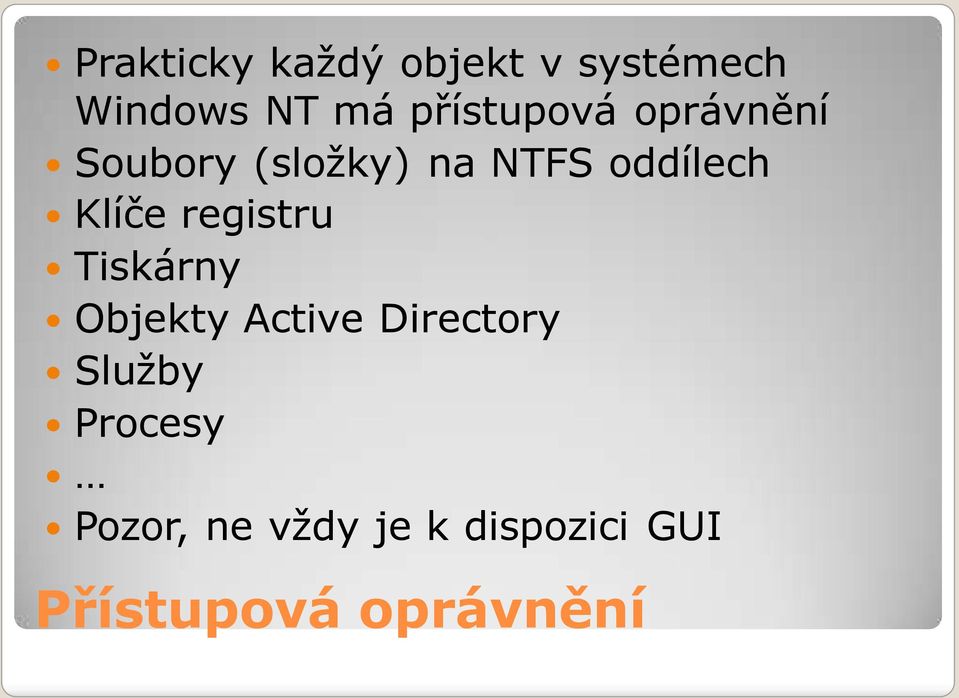 Klíče registru Tiskárny Objekty Active Directory Služby