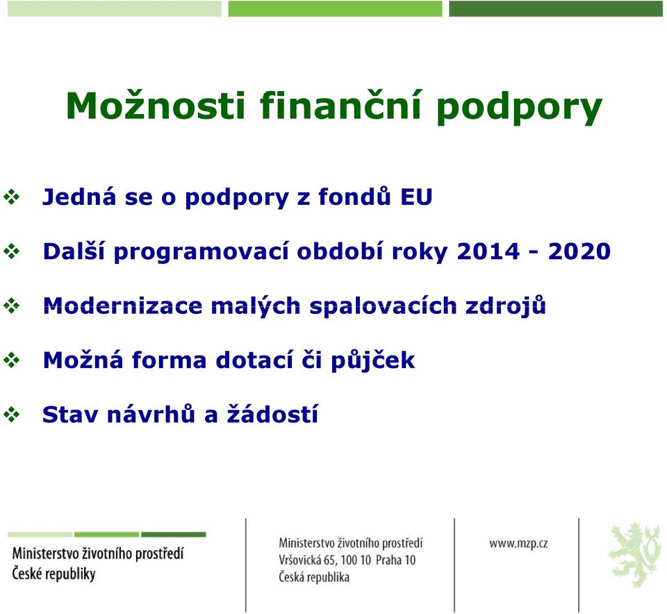 2014-2020 Modernizace malých spalovacích