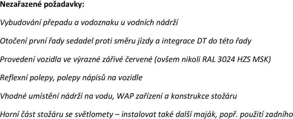 3024 HZS MSK) Reflexní polepy, polepy nápisů na vozidle Vhodné umístění nádrží na vodu, WAP zařízení a