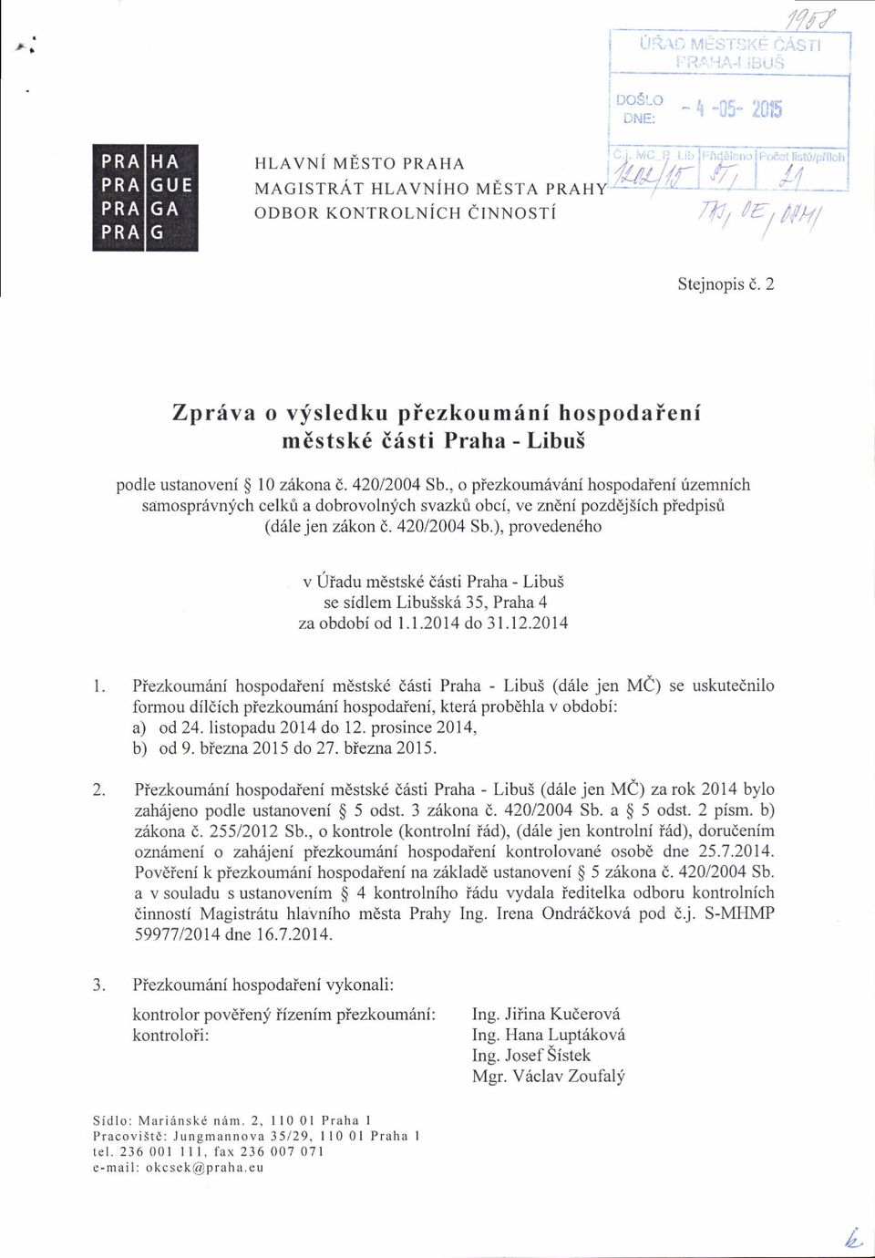 , o piezkoum6vdni hospodaieni rizemnich samospr6vn;ich celkri a dobrovolnfch svazkri obci, ve zndni pozddjsich piedpisri (d6le jen zdkon t,. 42012004 Sb.