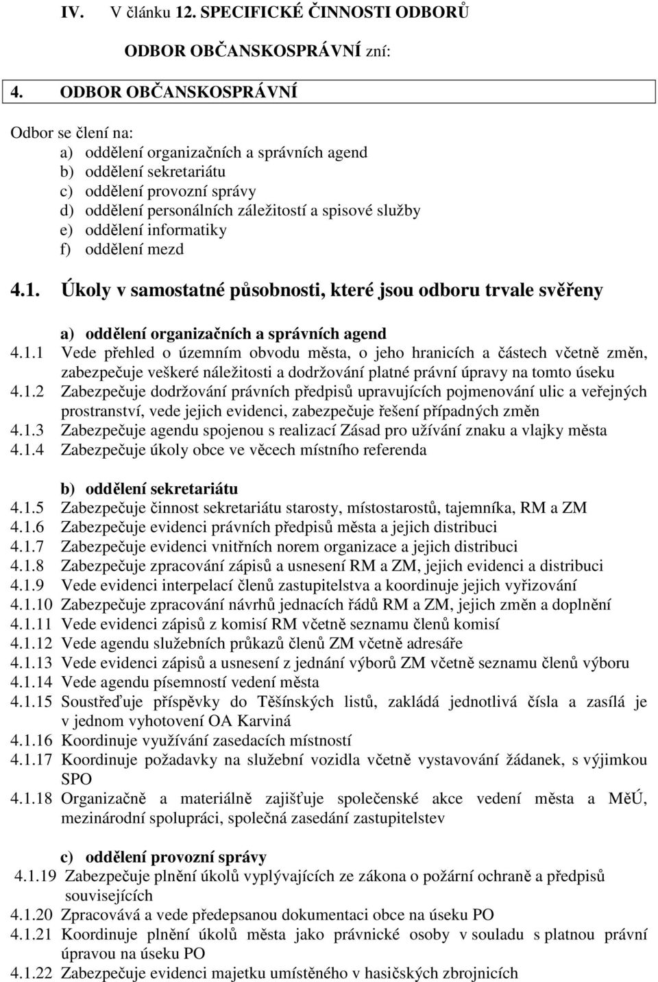 oddělení informatiky f) oddělení mezd 4.1.